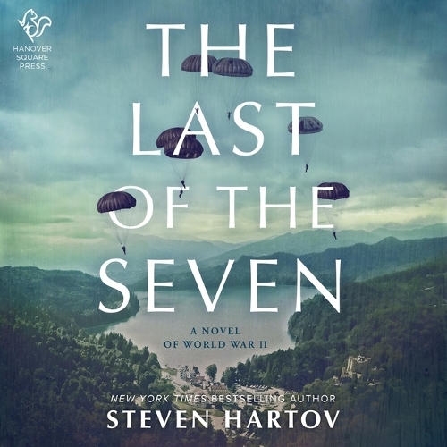 The Last of the Seven Lib/E: A Novel of World War II