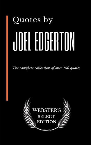 Quotes by Joel Edgerton