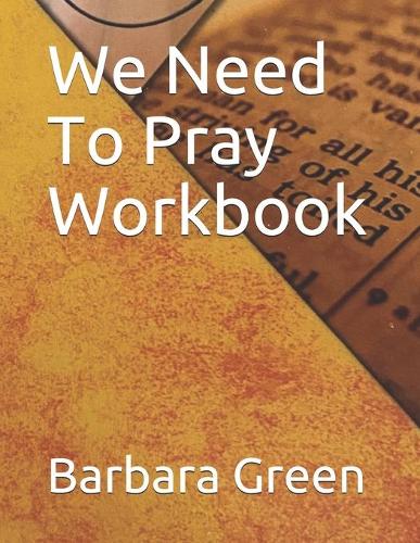 We Need To Pray Wookbook