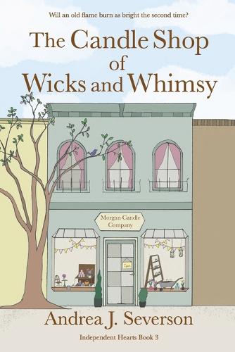 The Candle Shop of Wicks and Whimsy: (3 Independent Hearts)