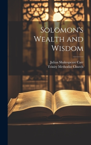 Solomon's Wealth and Wisdom