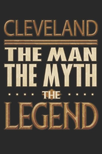 Cleveland The Man The Myth The Legend