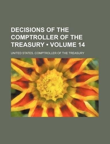 Decisions of the Comptroller of the Treasury (Volume 14)