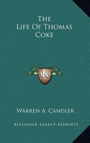 The Life of Thomas Coke
