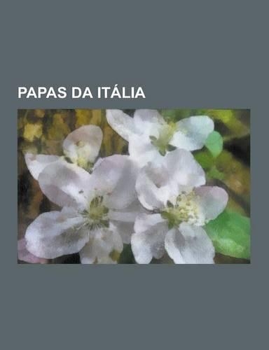 Papas Da Italia: Papa Joao XXIII, Papa Pio XII, Papa Inocencio III, Papa Joao Paulo I, Papa Pio IX, Papa Paulo IV, Papa Leao X, Papa Pa(Portuguese)