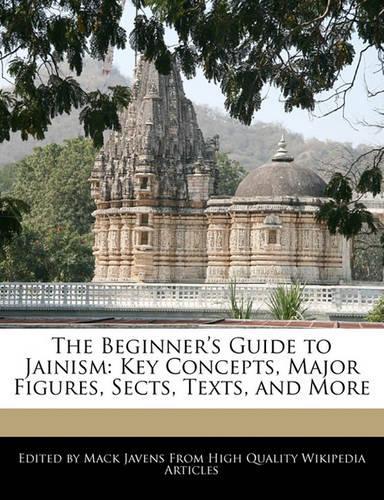 The Beginner's Guide to Jainism