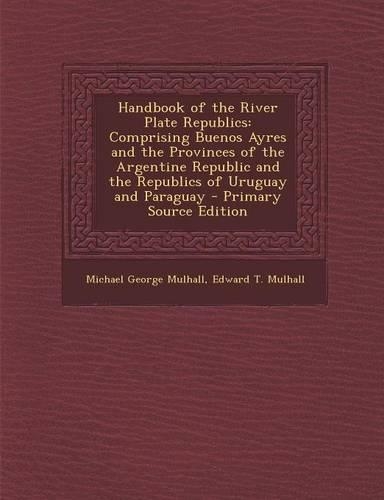 Handbook of the River Plate Republics