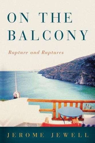 On The Balcony: Rapture and Ruptures
