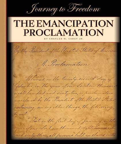 The Emancipation Proclamation: (Journey to Freedom: The African American Library)