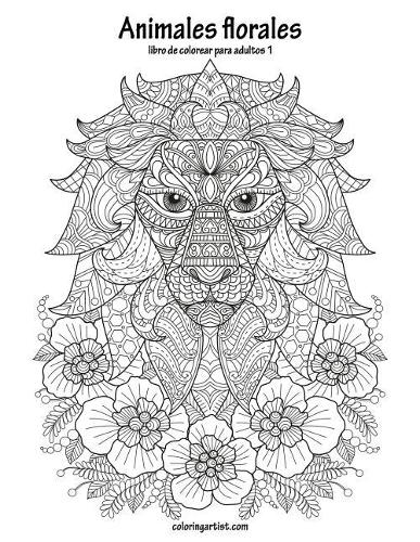 Animales florales libro para colorear para adultos 1: (1 Animales Florales)