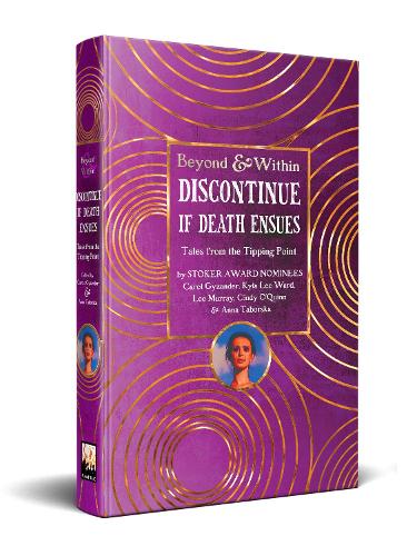 Discontinue If Death Ensues: (Beyond and Within)