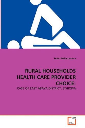 Rural Households Health Care Provider Choice: (English)