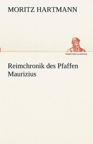 Reimchronik Des Pfaffen Maurizius