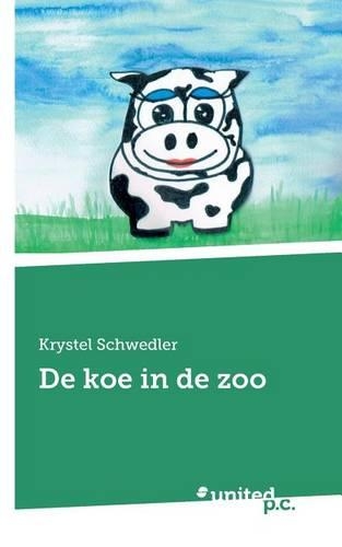 de Koe in de Zoo: (Dutch)
