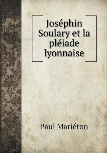 Joséphin Soulary et la pléiade lyonnaise
