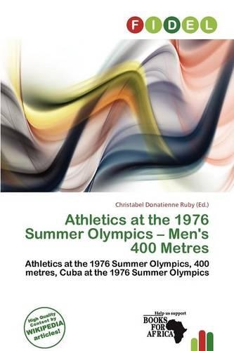 Athletics at the 1976 Summer Olympics - Men's 400 Metres