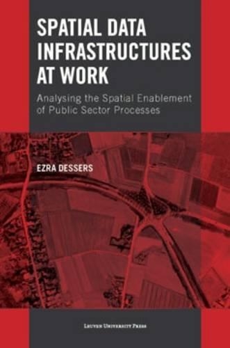 Spatial Data Infrastructures at Work: Analysing the Spatial Enablement of Public Sector Processes