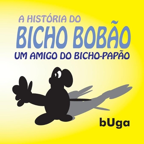 A História do Bicho-Bobão: um amigo do Bicho-Papão