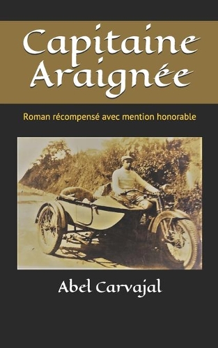 Capitaine Araignée: Roman récompensé avec mention honorable