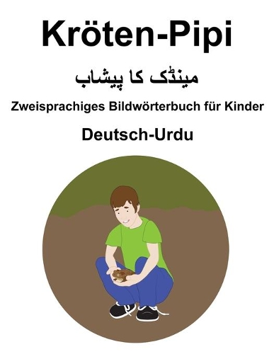 Deutsch-Urdu Kröten-Pipi / میںڈک کا پیشاب Zweisprachiges Bildwörterbuch für Kinder