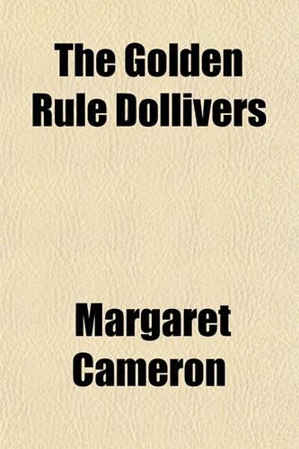 The Golden Rule Dollivers