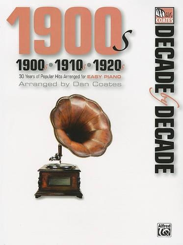 Decade by Decade 1900s, 1910s, 1920s