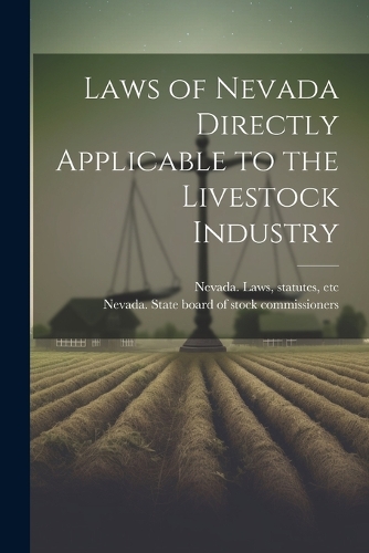 Laws of Nevada Directly Applicable to the Livestock Industry