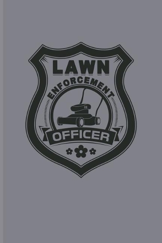 Lawn Enforcement Officer