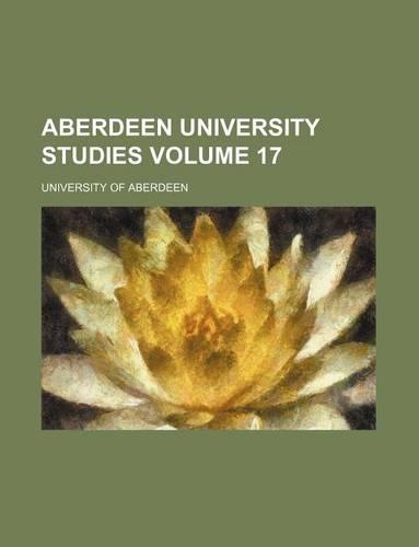 Aberdeen University Studies Volume 17