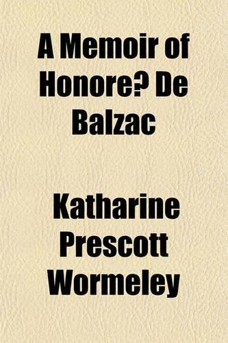 A Memoir of Honore de Balzac: (English)