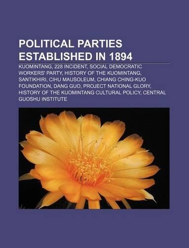 Political Parties Established in 1894: Kuomintang, 228 Incident, Social Democratic Workers' Party, History of the Kuomintang, Santikhiri(English)