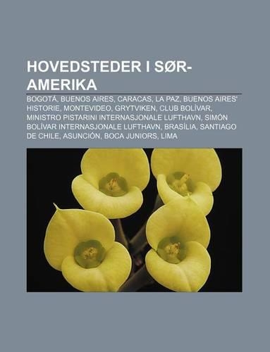Hovedsteder I Sor-Amerika: Bogota, Buenos Aires, Caracas, La Paz, Buenos Aires' Historie, Montevideo, Grytviken, Club Bolivar(Norwegian)