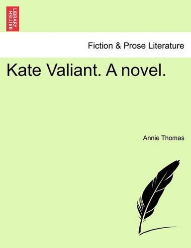 Kate Valiant. a Novel.: (English)