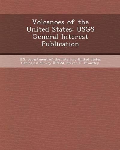 Volcanoes of the United States: Usgs General Interest Publication(English)