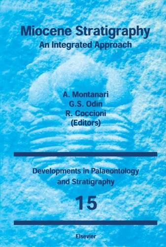 Miocene Stratigraphy: (Developments in Palaeontology and Stratigraphy)