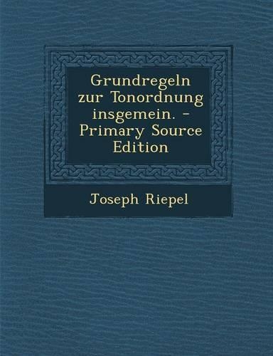 Grundregeln Zur Tonordnung Insgemein.