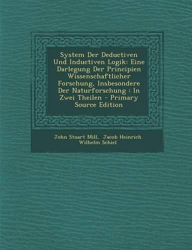 System Der Deductiven Und Inductiven Logik