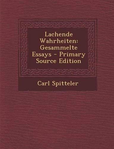 Lachende Wahrheiten: Gesammelte Essays