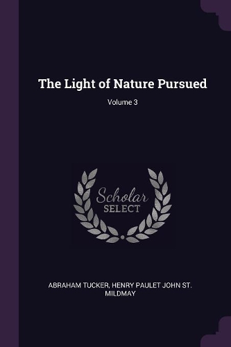 The Light of Nature Pursued; Volume 3