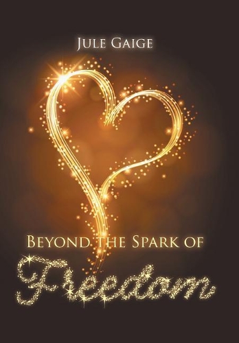 Beyond the Spark of Freedom