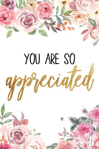 You Are So Appreciated