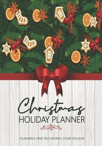 Christmas Planner: Happy Christmas Planner and Organizer: To do list, Gift list, Shopping Online Tracker, Budget Party Planner, Meal and Recipe for Plan and Record You(1 Christmas Gift)