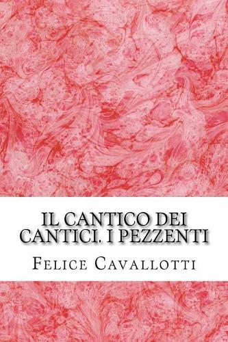 Il Cantico Dei Cantici. I Pezzenti