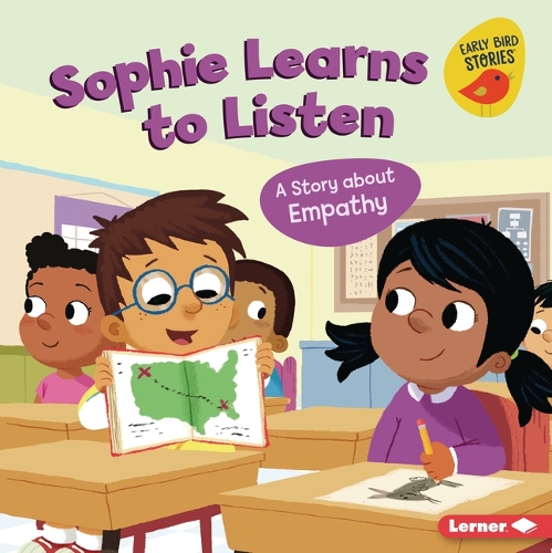 Sophie Learns to Listen: A Story about Empathy(Building Character (Early Bird Stories ))