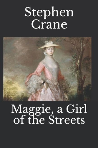 Maggie, a Girl of the Streets