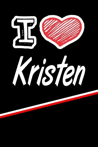 I Love Kristen