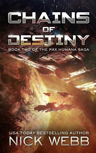 Chains of Destiny (Episode #2: The Pax Humana Saga)(2 Pax Humana Saga)
