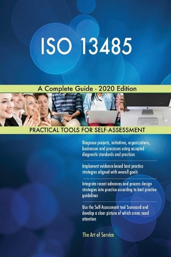 ISO 13485 A Complete Guide - 2020 Edition