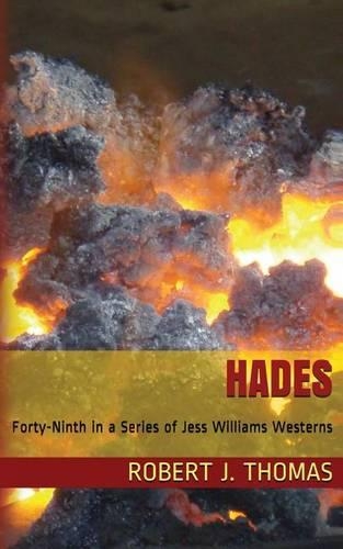 Hades: A Jess Williams Western, number 49 in the Series(49 A Jess Williams Western)