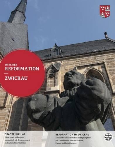Zwickau: (Orte Der Reformation)